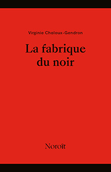 Couverture de La fabrique du noir