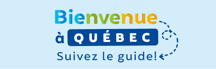 Bienvenue à Québec. Suivez le guide.