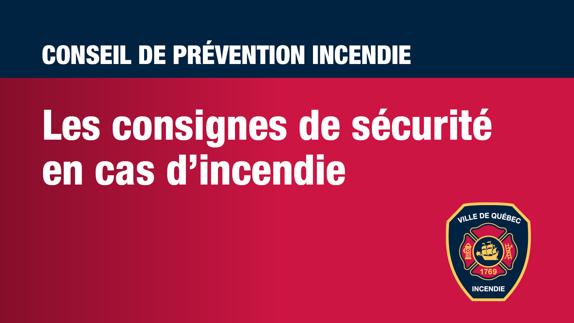 Conseils de prévention - Consignes de sécurité en cas d'incendie.