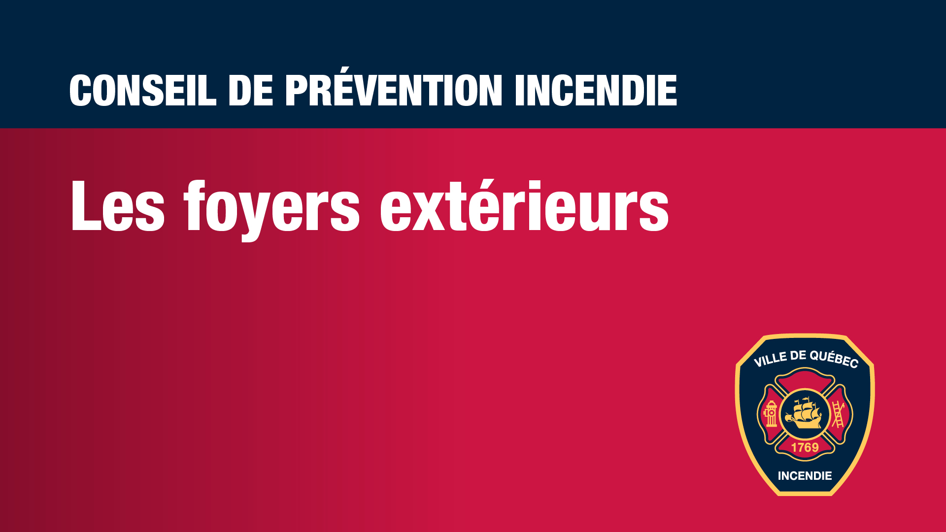 Conseils de prévention - Les foyer extérieurs.