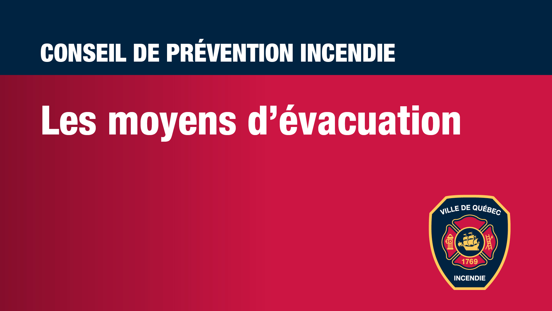 Conseils de prévention - Les moyens d'évacuation.